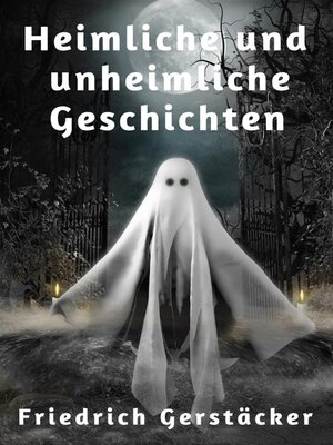 cover image of Heimliche und unheimliche Geschichten